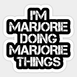 Marjorie Name T Shirt - Marjorie Doing Marjorie Things Sticker